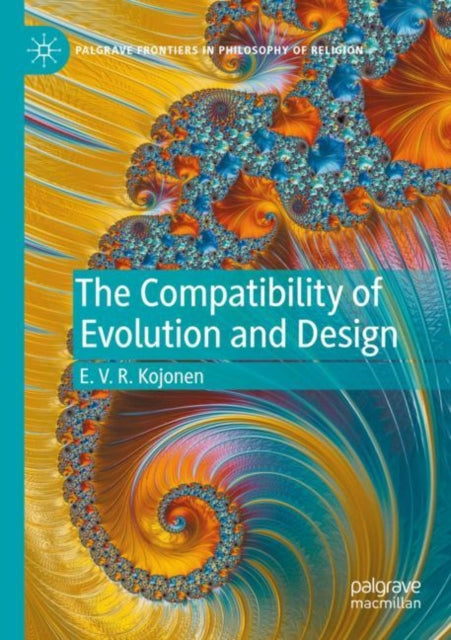 Book cover of: Compatibility of Evolution and Design. By: E. V. R. Kojonen