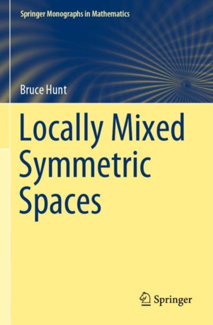 Book cover of: Locally Mixed Symmetric Spaces. By: Bruce Hunt