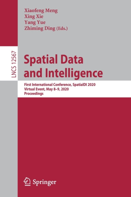 Book cover of: Spatial Data and Intelligence. By: Xiaofeng Meng