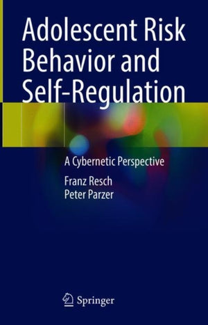 Adolescent Risk Behavior and Self-Regulation