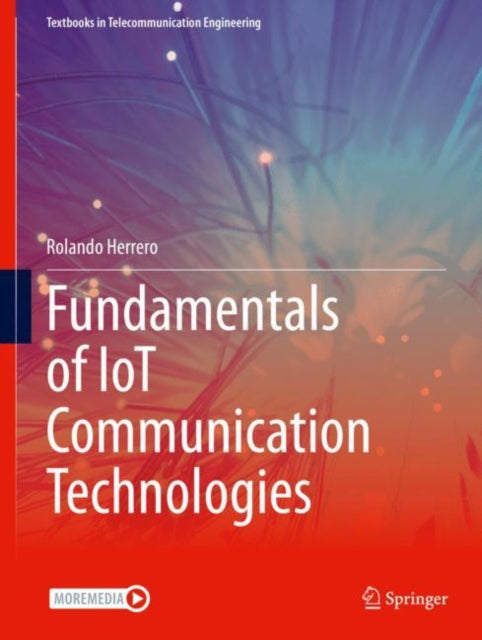 Book cover of: Fundamentals of IoT Communication Technologies. By: Rolando Herrero