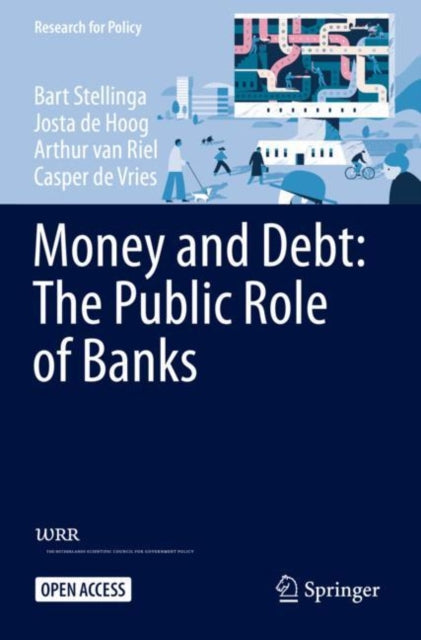 Book cover of: Money and Debt: The Public Role of Banks. By: Bart Stellinga
