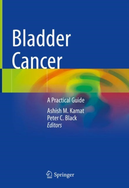 Book cover of: Bladder Cancer. By: Ashish M. Kamat