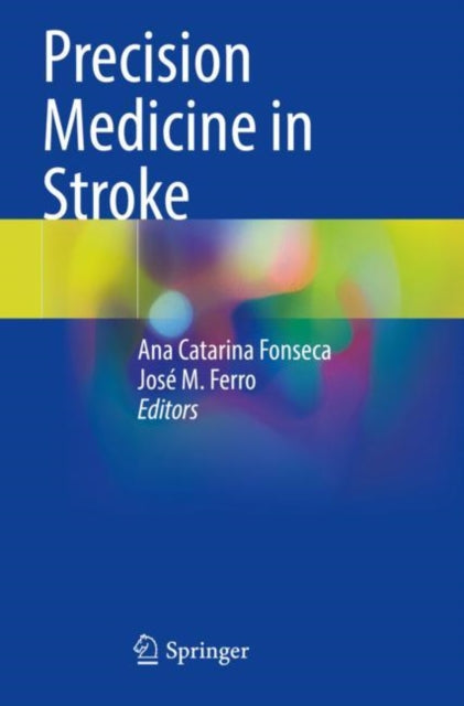 Book cover of: Precision Medicine in Stroke. By: Ana Catarina Fonseca