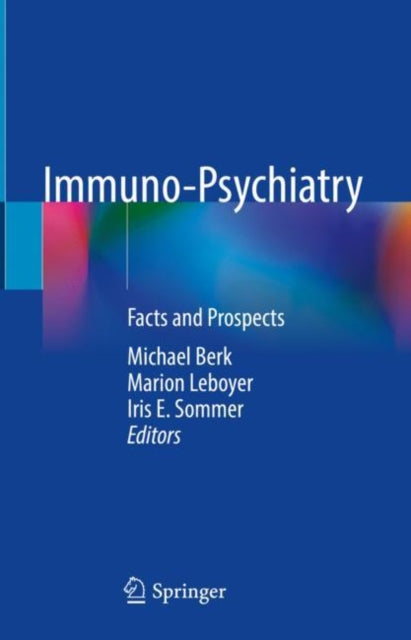 Book cover of: Immuno-Psychiatry. By: Michael Berk