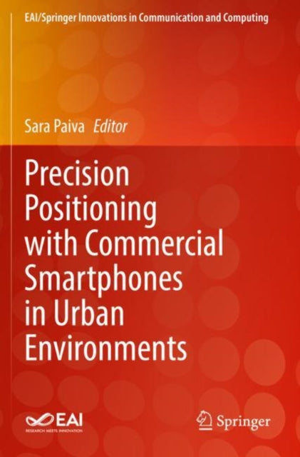 Book cover of: Precision Positioning with Commercial Smartphones in Urban Environments. By: Sara Paiva