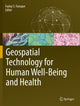 Book cover of: Geospatial Technology for Human Well-Being and Health. By: Fazlay S. Faruque