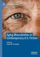 Book cover of: Aging Masculinities in Contemporary U.S. Fiction. By: Josep M. Armengol