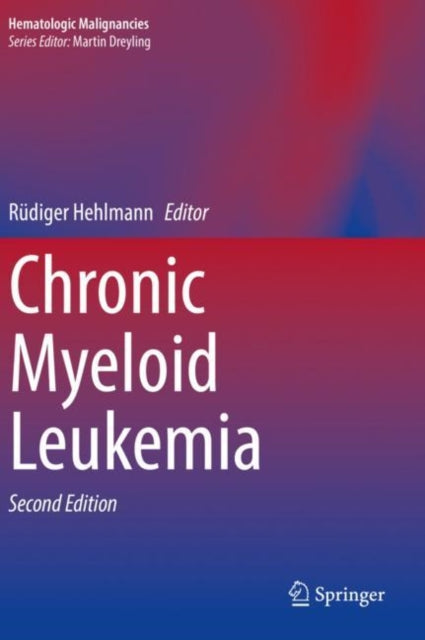 Book cover of: Chronic Myeloid Leukemia. By: Rüdiger Hehlmann