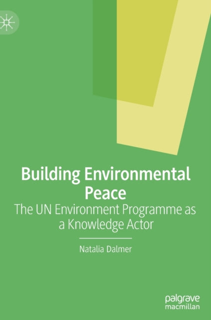 Book cover of: Building Environmental Peace. By: Natalia Dalmer