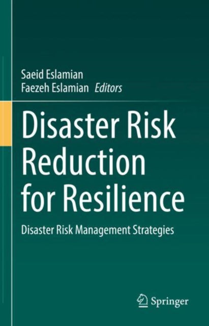 Book cover of: Disaster Risk Reduction for Resilience. By: Saeid Eslamian