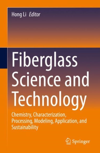 Book cover of: Fiberglass Science and Technology. By: Hong Li