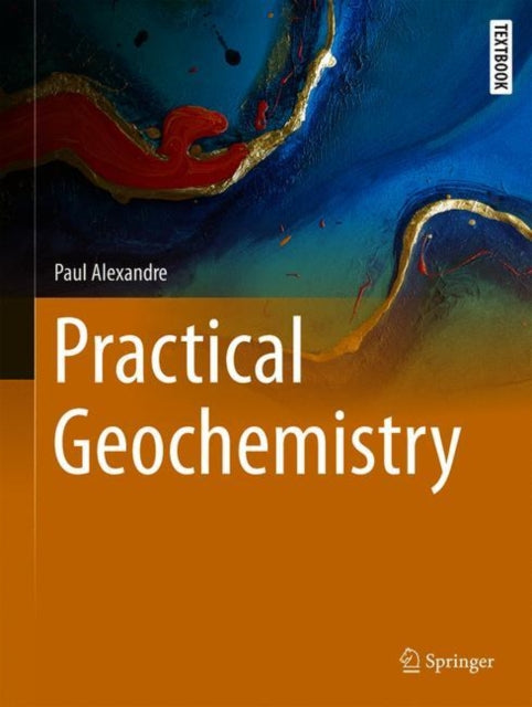 Book cover of: Practical Geochemistry. By: Paul Alexandre