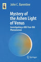 Book cover of: Mystery of the Ashen Light of Venus. By: John C. Barentine