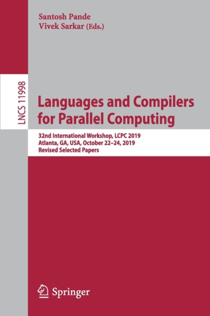 Book cover of: Languages and Compilers for Parallel Computing. By: Santosh Pande
