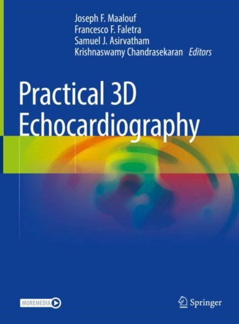 Book cover of: Practical 3D Echocardiography. By: Joseph F. Maalouf