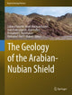 Book cover of: Geology of the Arabian-Nubian Shield. By: Zakaria Hamimi