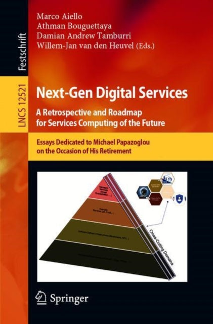 Book cover of: Next-Gen Digital Services. A Retrospective and Roadmap for Service Computing of the Future. By: Marco Aiello