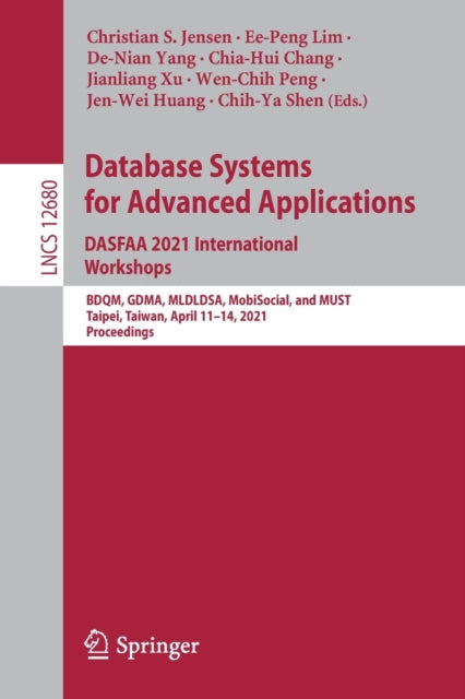 Book cover of: Database Systems for Advanced Applications. DASFAA 2021 International Workshops. By: Christian S. Jensen