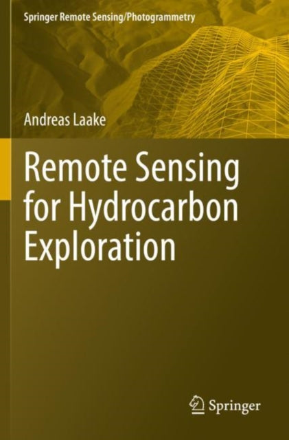 Book cover of: Remote Sensing for Hydrocarbon Exploration. By: Andreas Laake