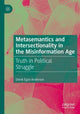 Book cover of: Metasemantics and Intersectionality in the Misinformation Age. By: Derek Egan Anderson