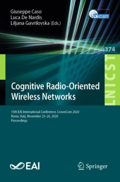 Book cover of: Cognitive Radio-Oriented Wireless Networks. By: Giuseppe Caso