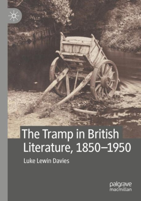 Book cover of: Tramp in British Literature, 1850—1950. By: Luke Lewin Davies