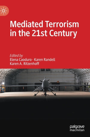 Mediated Terrorism in the 21st Century