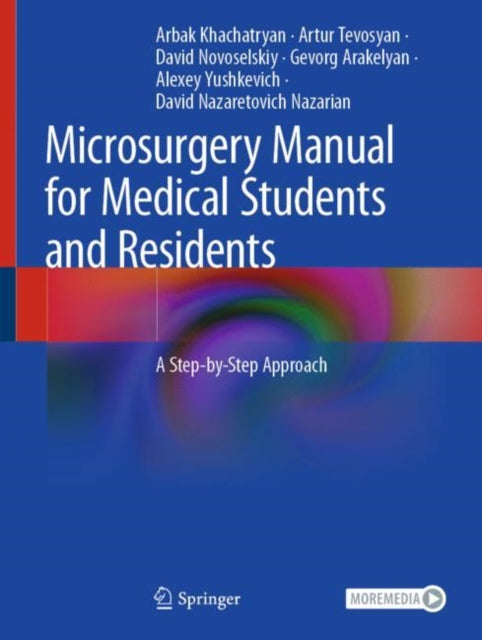 Book cover of: Microsurgery Manual for Medical Students and Residents. By: Arbak Khachatryan
