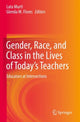 Book cover of: Gender, Race, and Class in the Lives of Today’s Teachers. By: Lata Murti