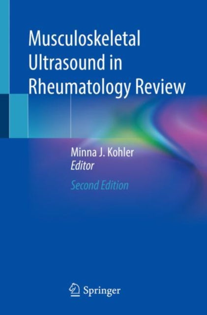Book cover of: Musculoskeletal Ultrasound in Rheumatology Review. By: Minna J. Kohler