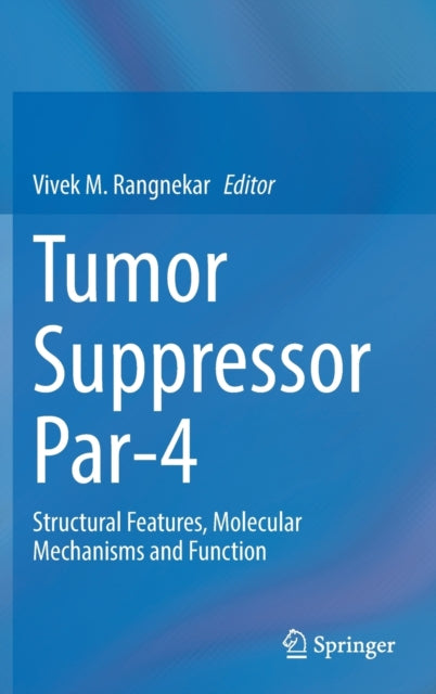 Book cover of: Tumor Suppressor Par-4. By: Vivek M. Rangnekar