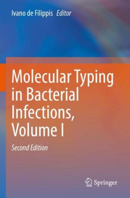 Book cover of: Molecular Typing in Bacterial Infections, Volume I. By: Ivano de Filippis