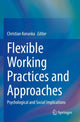 Book cover of: Flexible Working Practices and Approaches. By: Christian Korunka