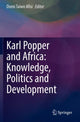 Book cover of: Karl Popper and Africa: Knowledge, Politics and Development. By: Oseni Taiwo Afisi