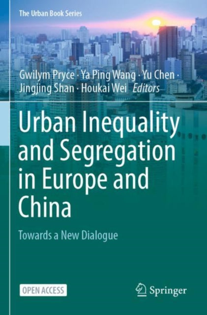 Book cover of: Urban Inequality and Segregation in Europe and China. By: Gwilym Pryce