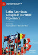 Book cover of: Latin American Diasporas in Public Diplomacy. By: Vanessa Bravo