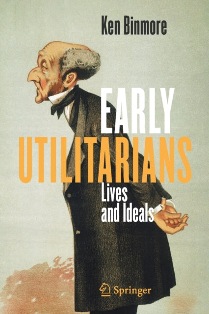 Book cover of: Early Utilitarians. By: Kenneth Binmore