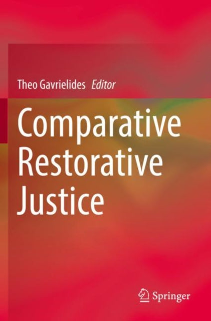 Book cover of: Comparative Restorative Justice. By: Theo Gavrielides