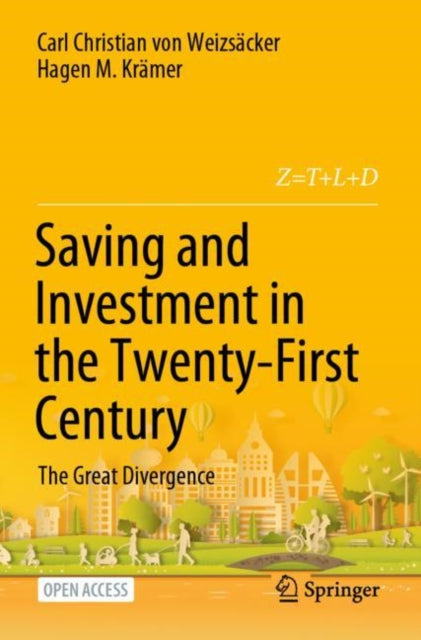Book cover of: Saving and Investment in the Twenty-First Century. By: Carl Christian von Weizsäcker