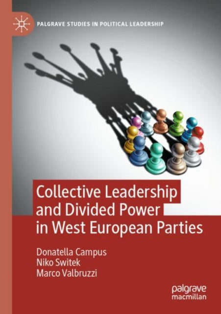 Book cover of: Collective Leadership and Divided Power in West European Parties. By: Donatella Campus