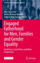 Book cover of: Engaged Fatherhood for Men, Families and Gender Equality. By: Marc Grau Grau