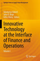 Book cover of: Innovative Technology at the Interface of Finance and Operations. By: Volodymyr Babich