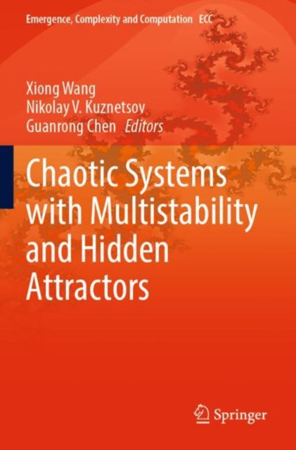 Book cover of: Chaotic Systems with Multistability and Hidden Attractors. By: Xiong Wang