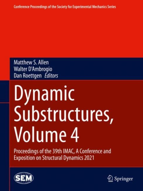Book cover of: Dynamic Substructures, Volume 4. By: Matthew S. Allen