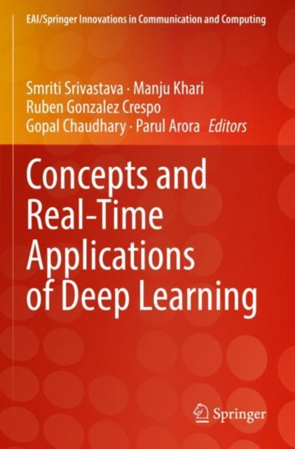 Book cover of: Concepts and Real-Time Applications of Deep Learning. By: Smriti Srivastava