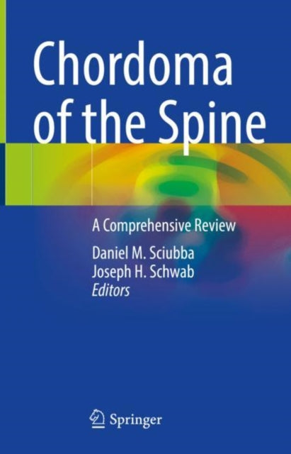 Book cover of: Chordoma of the Spine. By: Daniel M. Sciubba