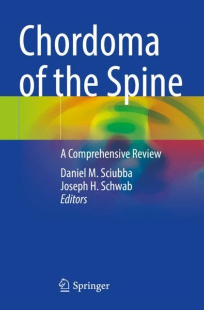 Book cover of: Chordoma of the Spine. By: Daniel M. Sciubba