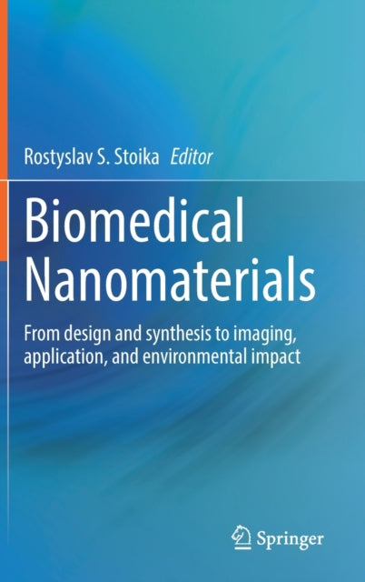 Book cover of: Biomedical Nanomaterials. By: Rostyslav S. Stoika