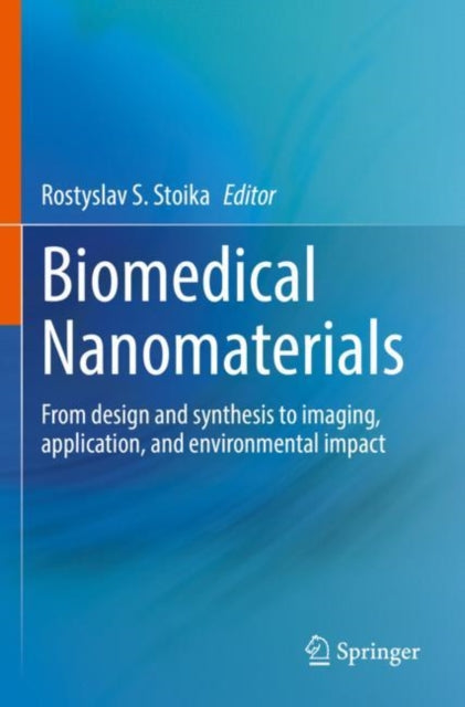 Book cover of: Biomedical Nanomaterials. By: Rostyslav S. Stoika